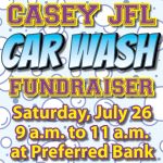 Casey JFL Car Wash fundraiser Saturday, July 26 9 a.m. to 11 a.m. at Preferred Bank