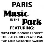 Paris Music in the Park Featureing West End Boogie Project Thursday, July 24at 6:30 p.m. Twin Lakes Park: Spicer Pavilion