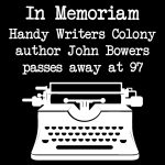 Handy Writers Colony author John Bowers passes away at 97