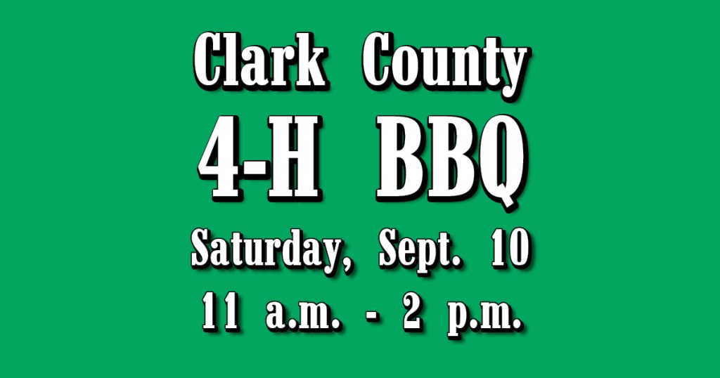 Clark County 4-H BBQ to be held Saturday, September 13, 2025