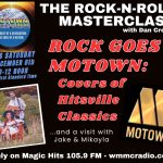 Rock-N-Roll Masterclass: Rock Goes Motown Saturday, December 6 only on WMMC!